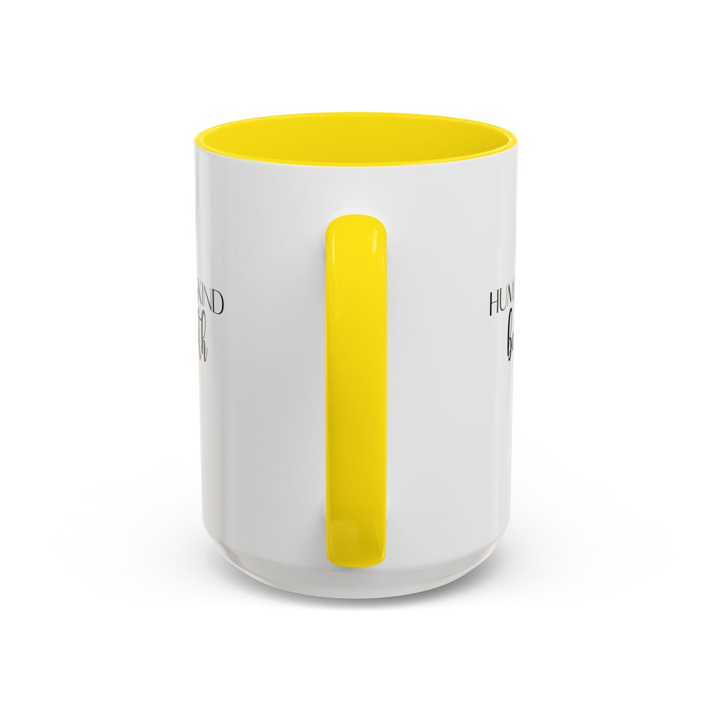 Human Kind Motivational Gift | Inspirational Quote Gift | Motivational Quote Gift | Ceramic Mug | 11oz Accent Mug | 15oz Accent Mug