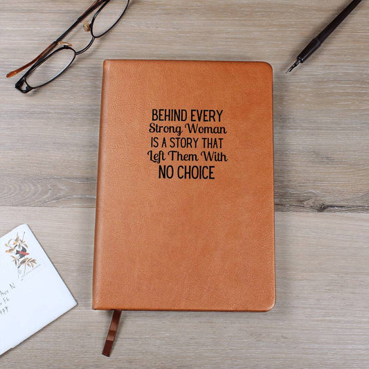 Behind Every Strong Woman Is a Story – Empowerment Journal