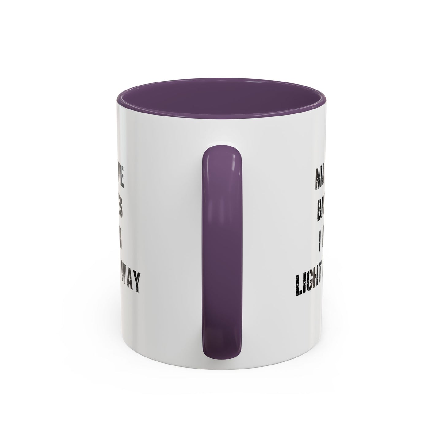 May The Bridges I Burn Motivational Gift |11oz Accent Mug | 15oz Accent Mug | Ceramic | Inspirational Gift