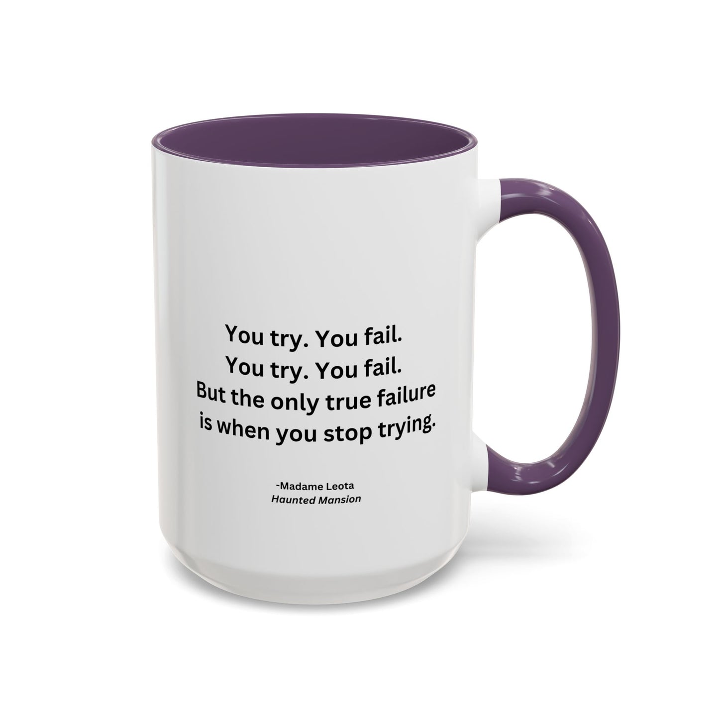 You Try You Fail Quote Mug | Movie Quote | Motivational TV Quote Mug | 11oz Accent Mug | 15oz Accent Mug