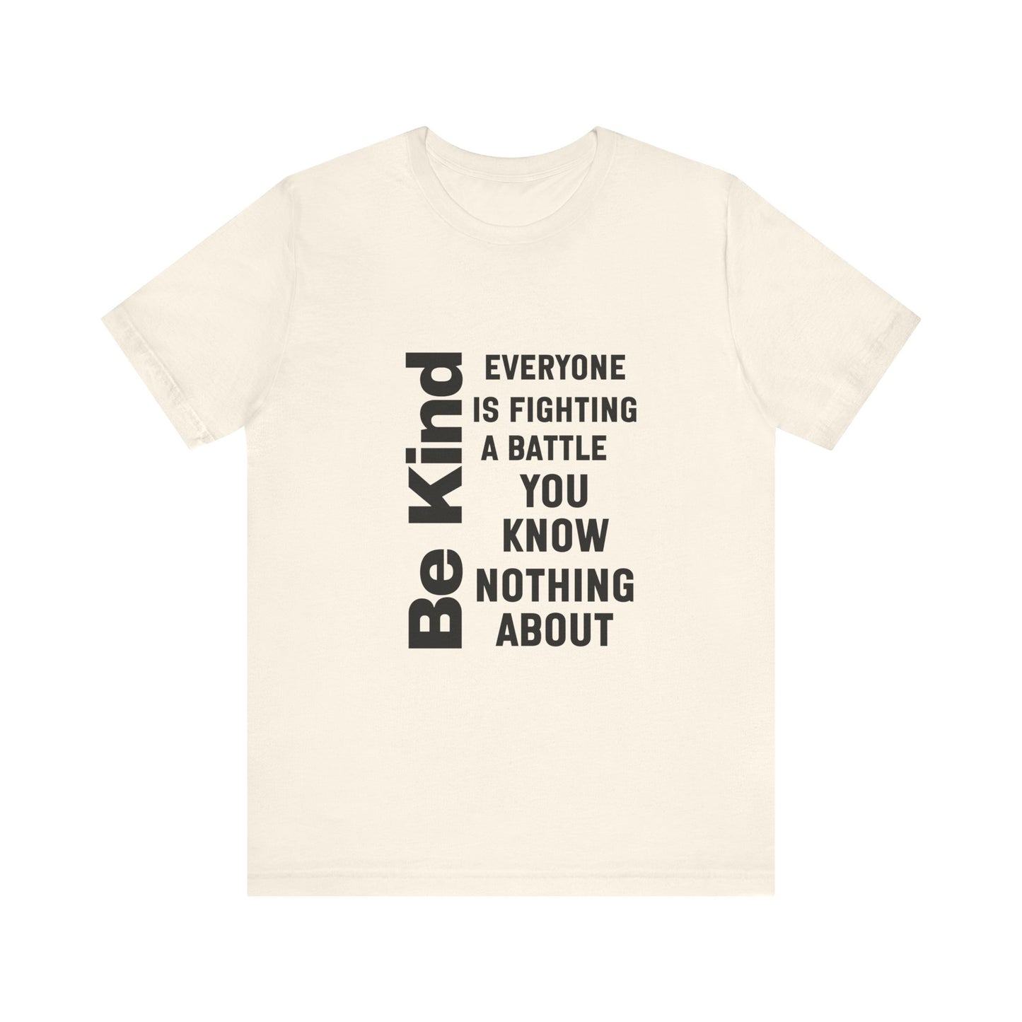 Everyone Is Fighting A Battle Quote | Motivational Tee | Bella Canvas | Gift For Her | Fresh Start