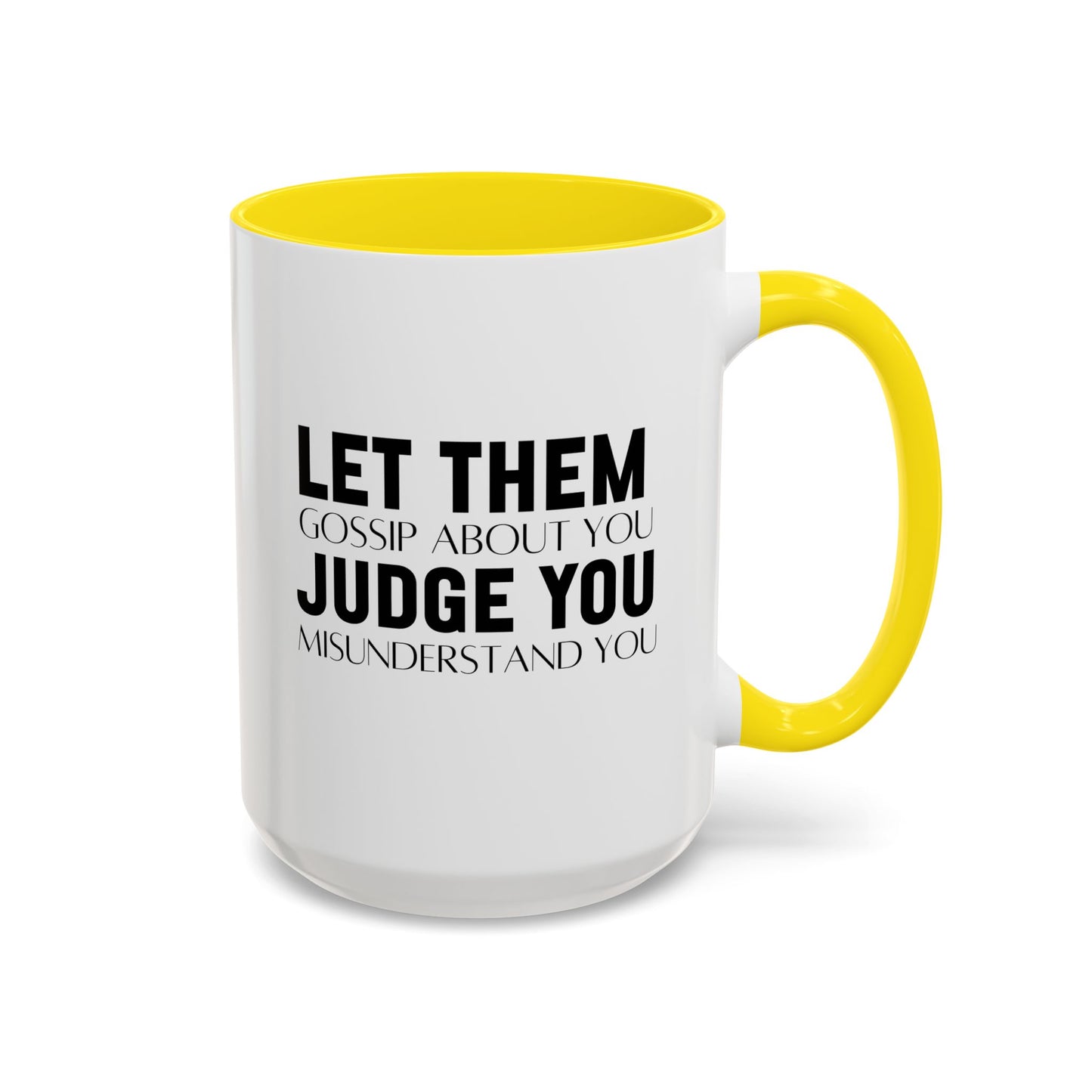 Let Them Motivational Quote | Inspirational Mug | Motivational Quote Gift | Ceramic Mug | 11oz Accent Mug | 15oz Accent Mug