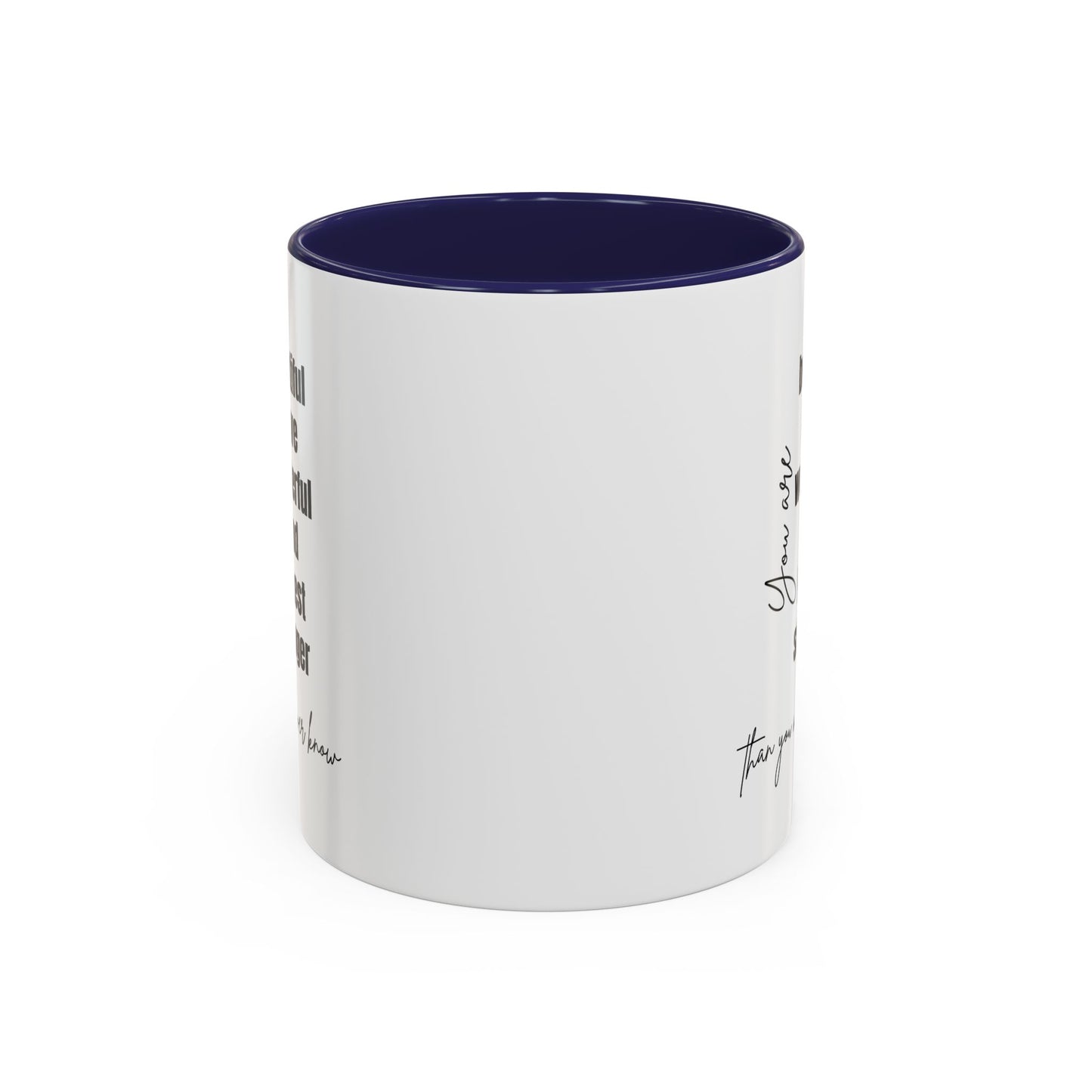 You Are Beautiful Brave Inspirational Quote Gift | Motivational Quote Gift | Ceramic Mug | 11oz Accent Mug | 15oz Accent Mug