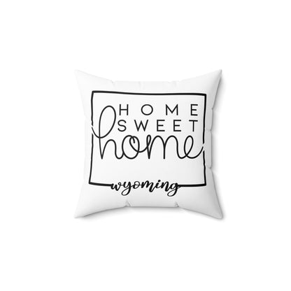 Home Sweet Home Wyoming Decorative Pillow | Gift For Her | Home Decor | State Gift | Customized State Pillow