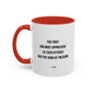 Motivational TV Quote Mug | Motivational Quote Mug | 11oz Accent Mug | 15oz Accent Mug