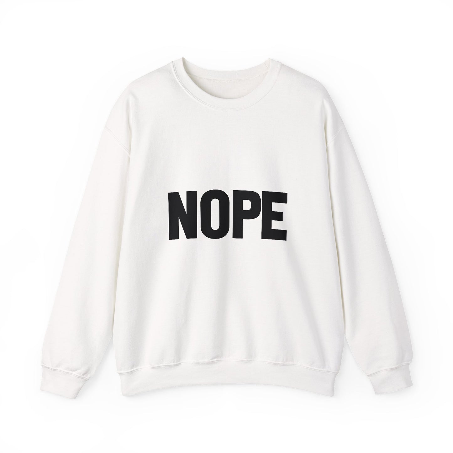 Nope Inspirational Quote Unisex Heavy Blend™ | Motivational Sweatshirt | Inspirational Gift | Gift For Her | Gift For Him
