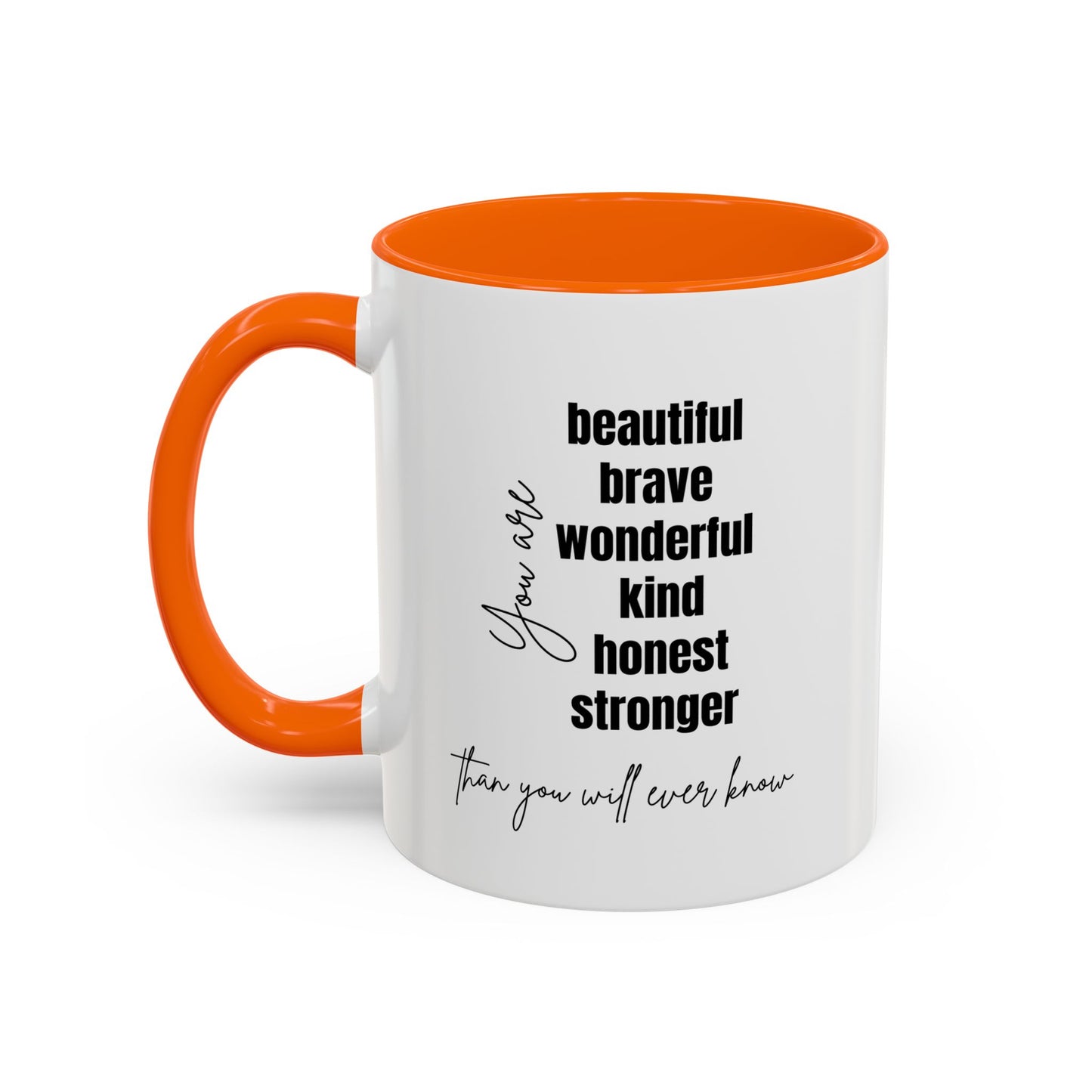 You Are Beautiful Brave Inspirational Quote Gift | Motivational Quote Gift | Ceramic Mug | 11oz Accent Mug | 15oz Accent Mug