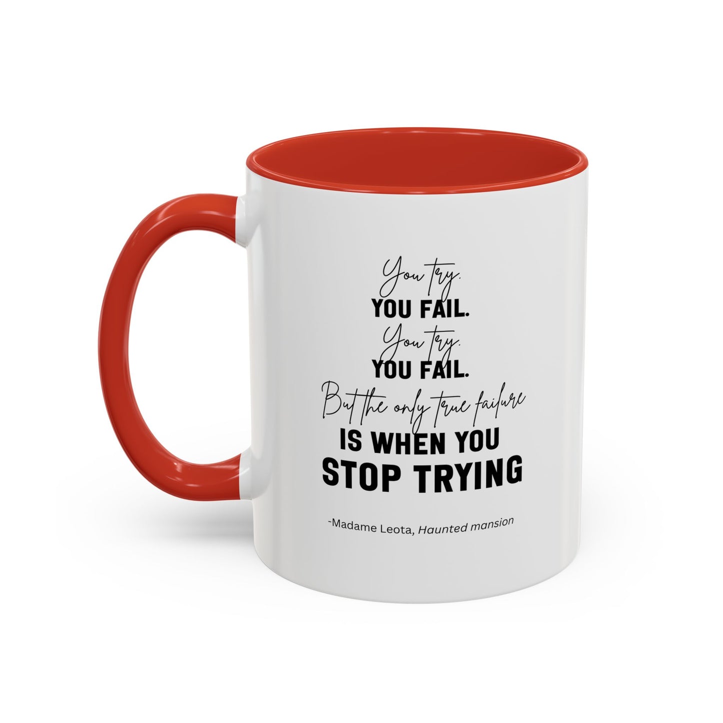 You Try You Fail Motivational Quote | Madame Leota Movie Quote | Motivational TV Quote Mug | 11oz Accent Mug | 15oz Accent Mug