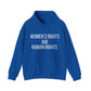 Women's Rights Are Human Rights Inspirational Message Hoodie | Motivational Gift For Her | Inspirational Quote