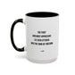 Motivational TV Quote Mug | Motivational Quote Mug | 11oz Accent Mug | 15oz Accent Mug