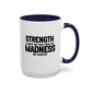 Strength Quote Gift | Motivational Quote Gift | Ceramic Mug | Gift for Her | 11oz Accent Mug | 15oz Accent Mug