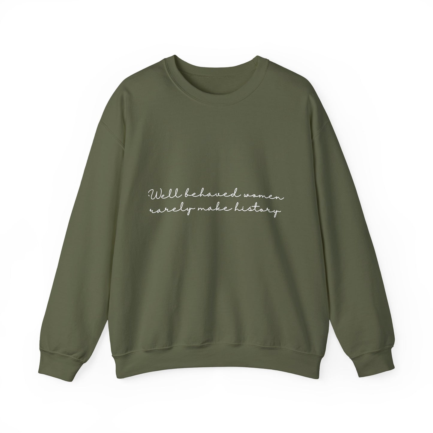 Well Behaved Woman Inspirational Quote Unisex Heavy Blend™ | Motivational Sweatshirt | Inspirational Gift | Gift For Her | Gift For Him
