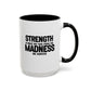 Strength Quote Gift | Motivational Quote Gift | Ceramic Mug | Gift for Her | 11oz Accent Mug | 15oz Accent Mug