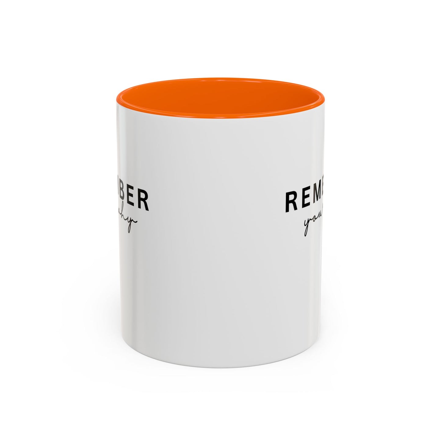 Remember Your Why Inspirational Quote Gift | Motivational Quote Gift | Ceramic Mug | 11oz Accent Mug | 15oz Accent Mug
