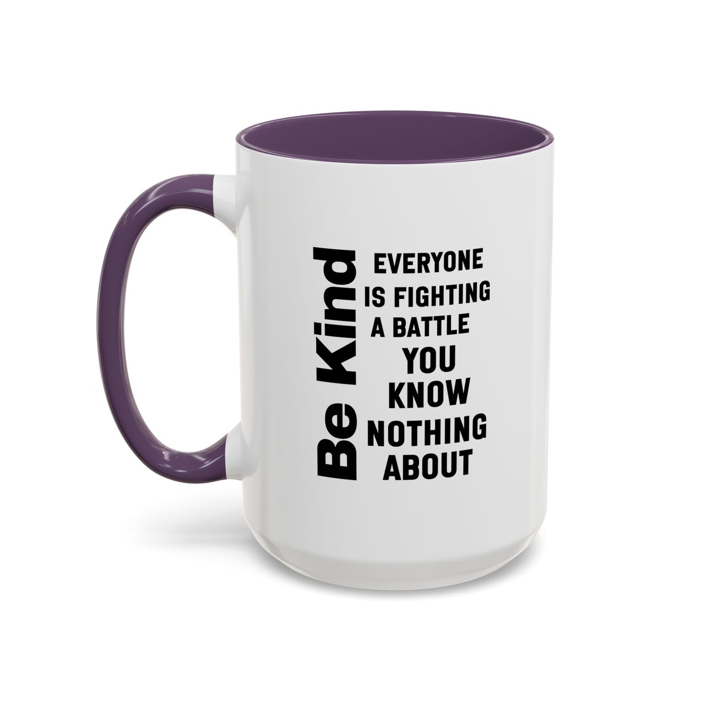 Be Kind Inspirational Quote Mug | Motivational Quote | Ceramic Mug | 11oz Accent Mug | 15oz Accent Mug