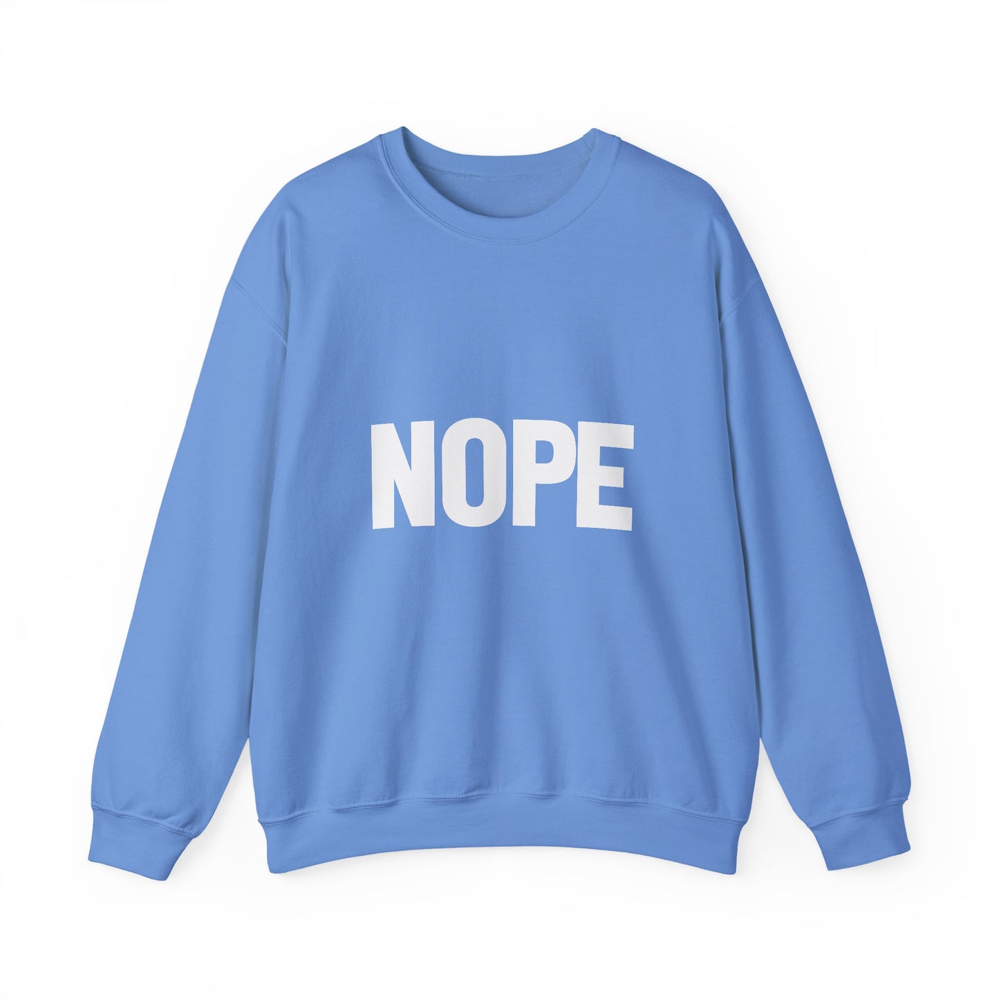 Nope Inspirational Quote Unisex Heavy Blend™ | Motivational Sweatshirt | Inspirational Gift | Gift For Her | Gift For Him