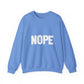 Nope Inspirational Quote Unisex Heavy Blend™ | Motivational Sweatshirt | Inspirational Gift | Gift For Her | Gift For Him