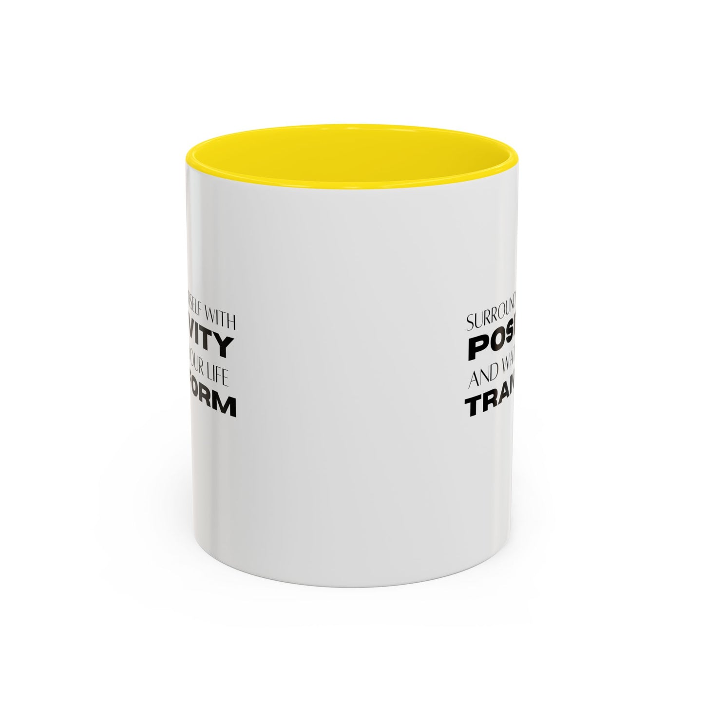 Surround Yourself With Positivity Inspirational Quote | Motivational Gift | Ceramic Mug | 11oz Accent Mug | 15oz Accent Mug