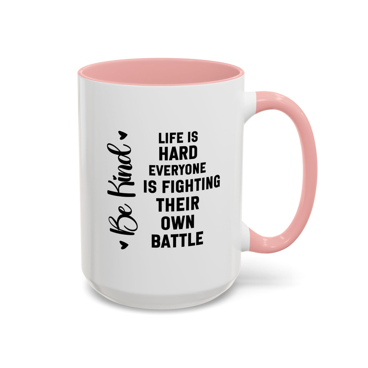 Cute Be Kind Inspirational Quote Gift | Motivational Quote Gift | Ceramic Mug | Gift for Her | 11oz Accent Mug | 15oz Accent Mug