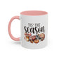 Tis The Season Fall Mug | Fall Season Mug | Gift for Her | Fall Mug | 11oz Accent Mug | 15oz Accent Mug