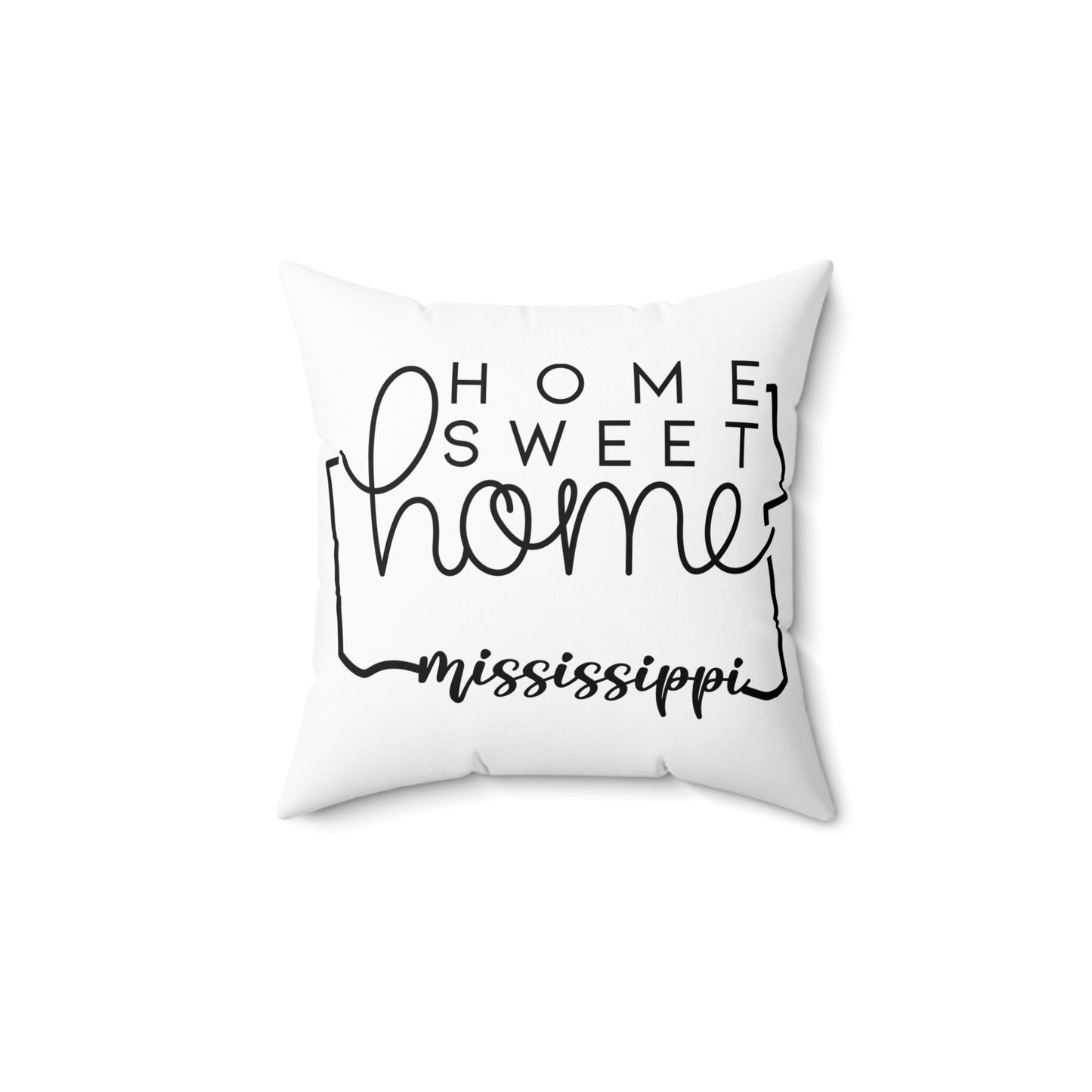 Home Sweet Home Mississippi Decorative Pillow | Gift For Her | Home Decor | State Gift | Customized State Pillow