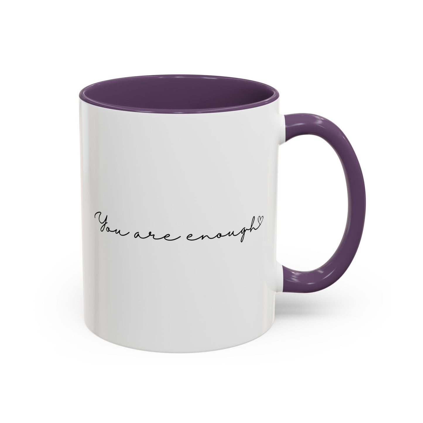 You Are Enough Inspirational Quote Gift | Motivational Quote Gift | Ceramic Mug | 11oz Accent Mug | 15oz Accent Mug