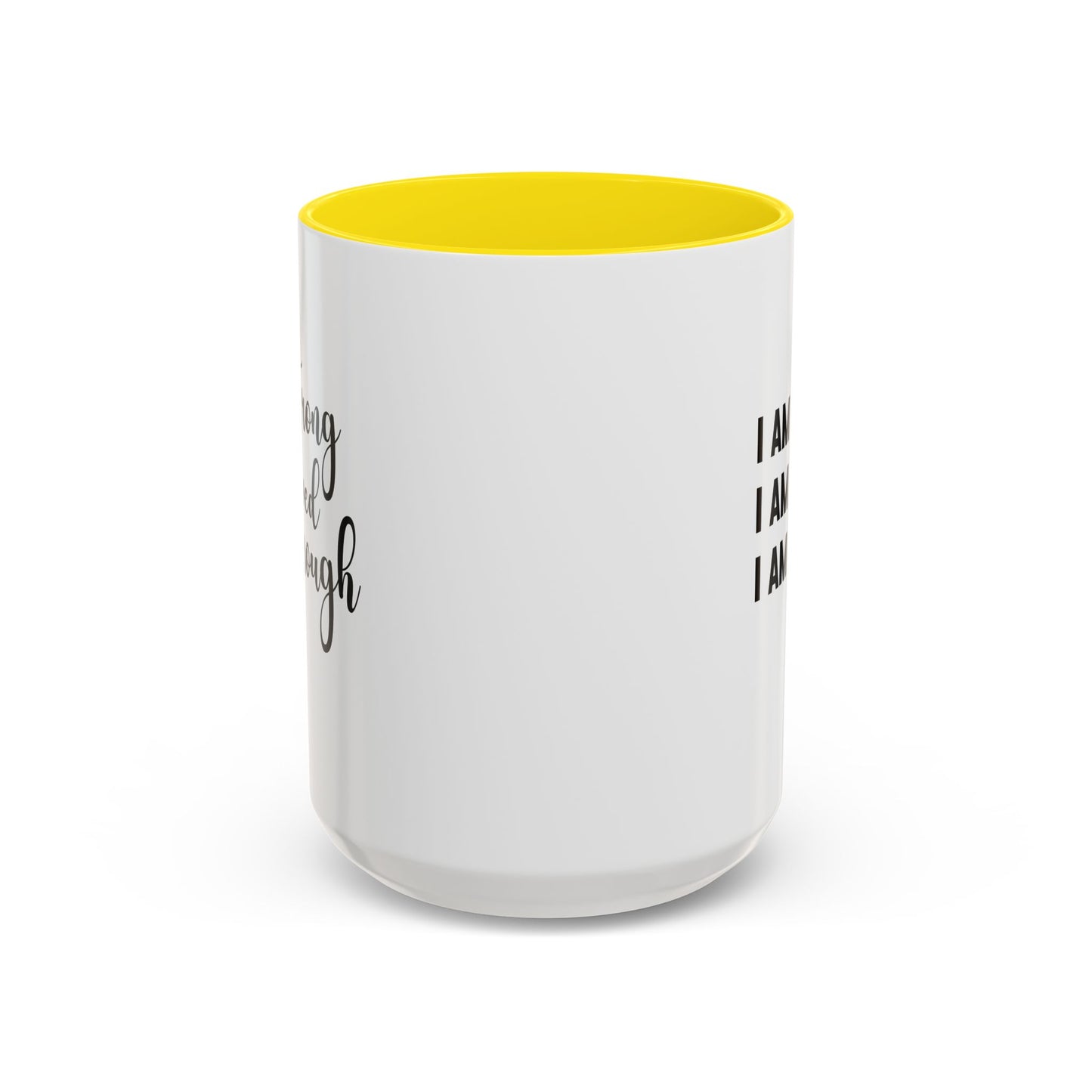 I Am Strong Quote Gift Mug | Inspirational Quote Gift | Motivational Quote Gift | Ceramic Mug | 11oz Accent Mug | 15oz Accent Mug