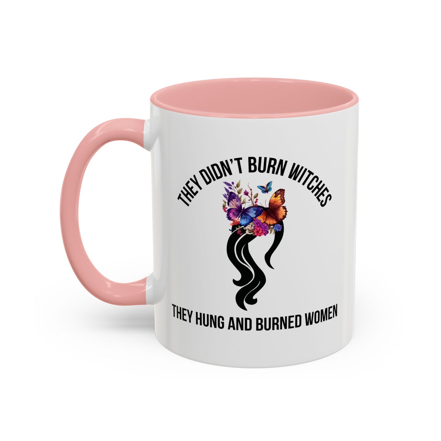 Viral Women's Rights Mug | Feminist Mug | Women's Rights Mug | Witches | Election Mug | Viral Mug Quote | 11oz Accent Mug | 15oz Accent Mug
