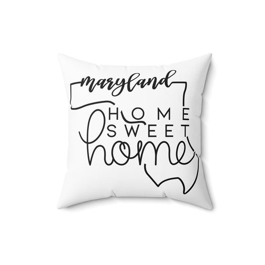 Home Sweet Home Maryland Decorative Pillow | Gift For Her | Home Decor | State Gift | Customized State Pillow