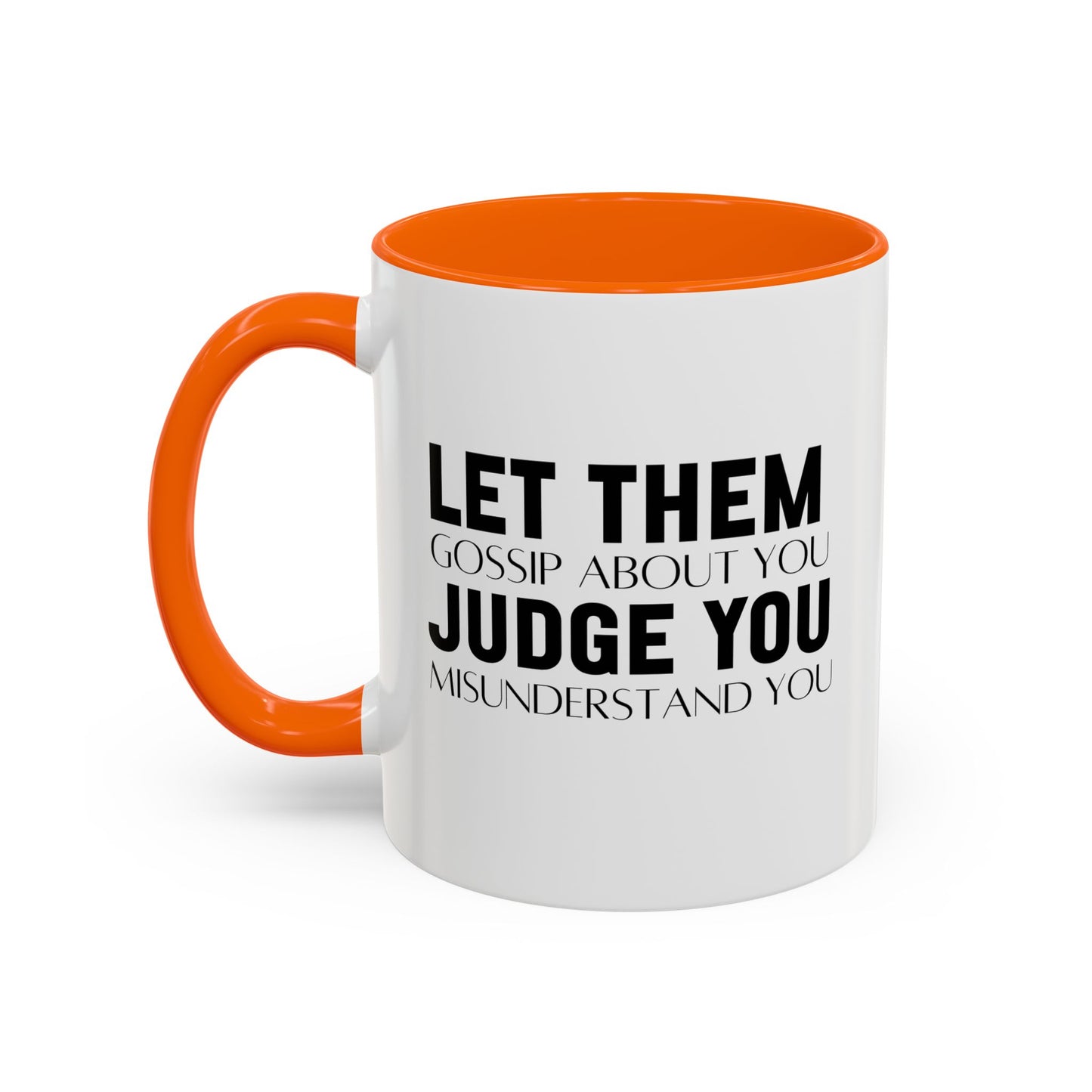 Let Them Motivational Quote | Inspirational Mug | Motivational Quote Gift | Ceramic Mug | 11oz Accent Mug | 15oz Accent Mug