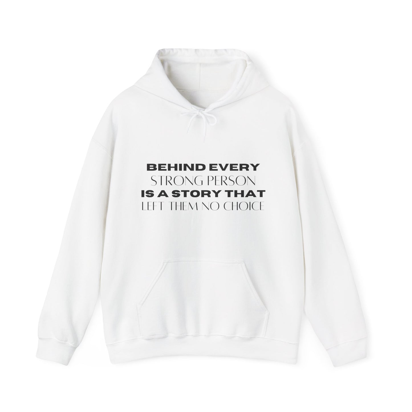 Bold Print Behind Every Strong Person Hoodie | Motivational Gift For Her | Inspirational Quote