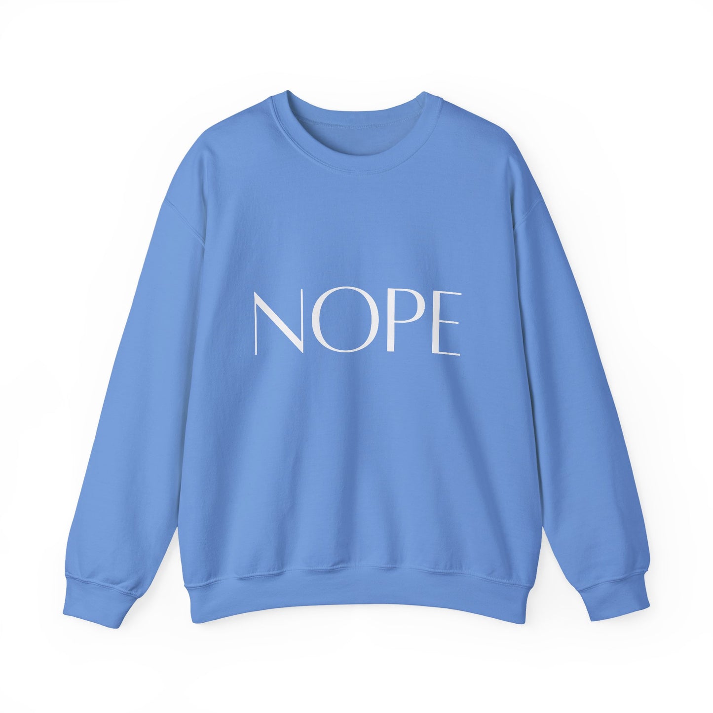 Nope Inspirational Quote Unisex Heavy Blend™ | Motivational Sweatshirt | Inspirational Gift | Gift For Her | Gift For Him