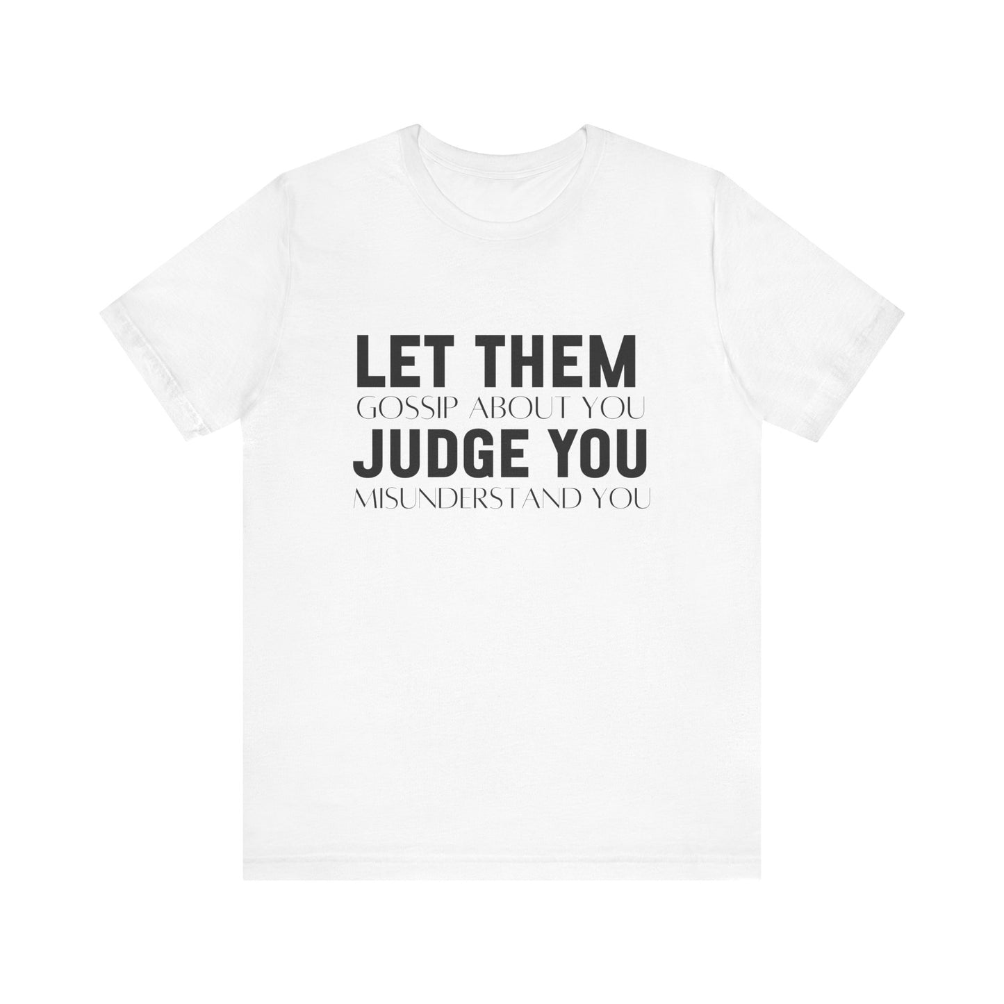 Let Them Bold Print Inspirational T-shirt