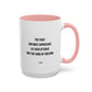 Motivational TV Quote Mug | Motivational Quote Mug | 11oz Accent Mug | 15oz Accent Mug