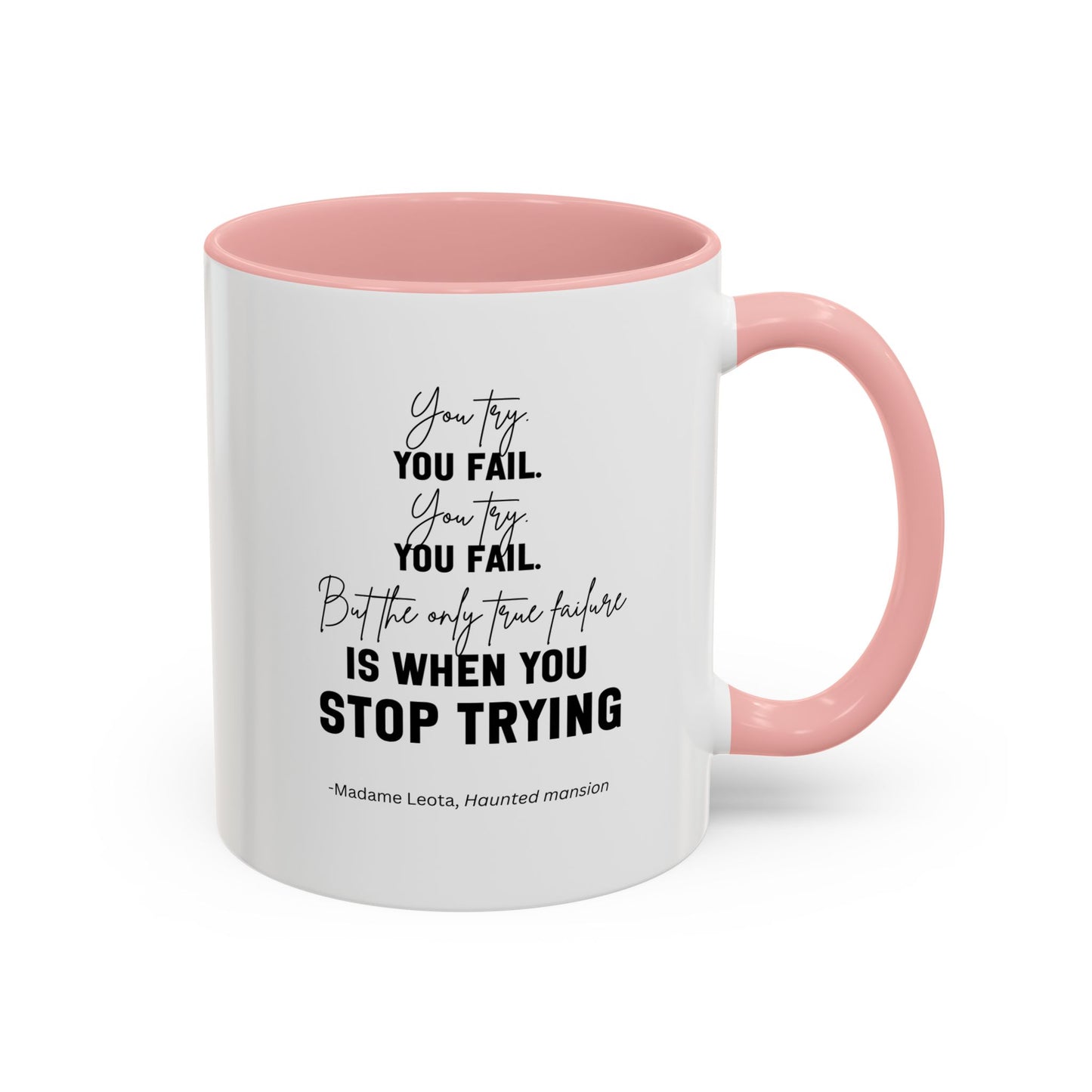 You Try You Fail Motivational Quote | Madame Leota Movie Quote | Motivational TV Quote Mug | 11oz Accent Mug | 15oz Accent Mug