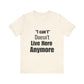"I Can't" Doesn't Live Here Anymore Bold Motivational Quote T-shirt