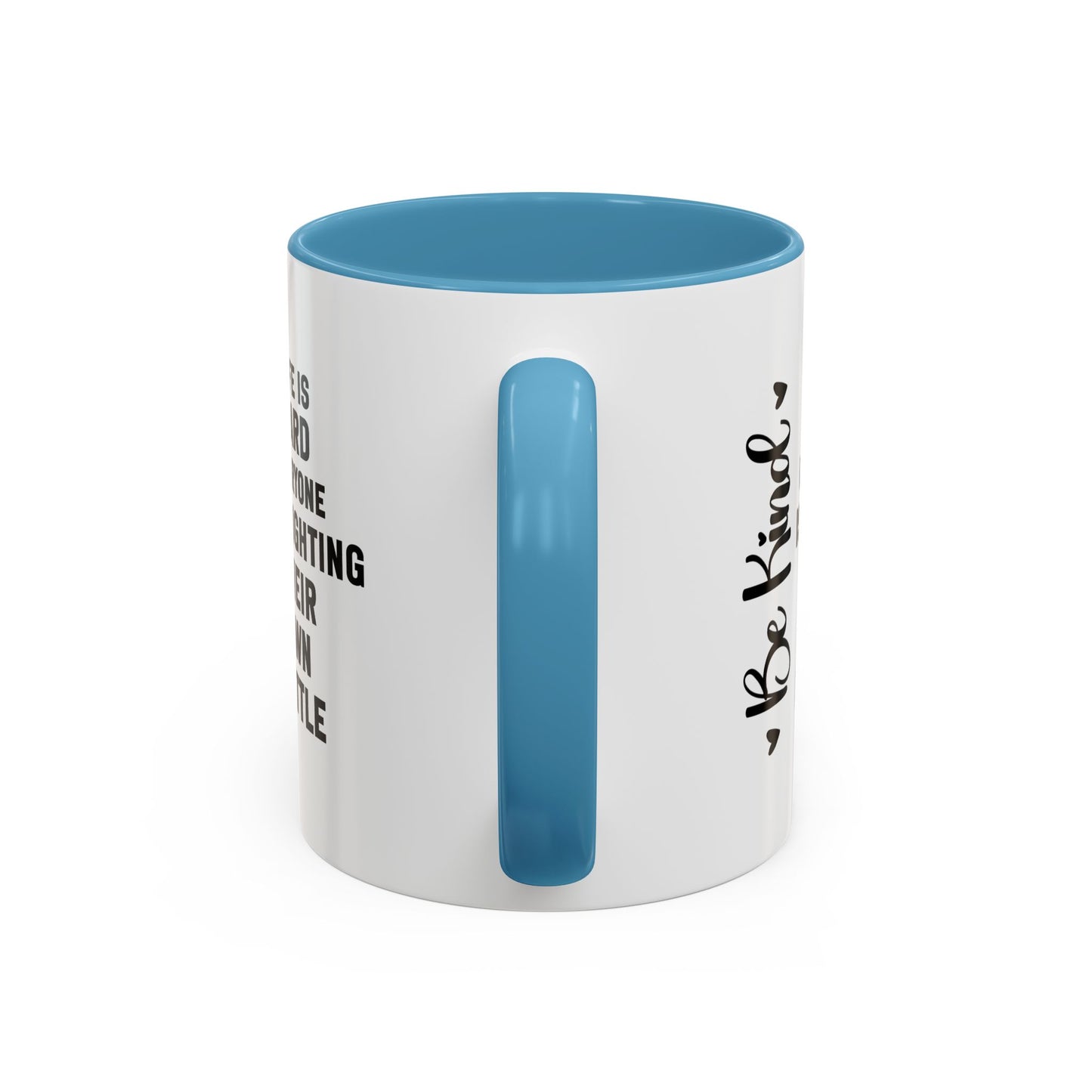 Cute Be Kind Inspirational Quote Gift | Motivational Quote Gift | Ceramic Mug | Gift for Her | 11oz Accent Mug | 15oz Accent Mug