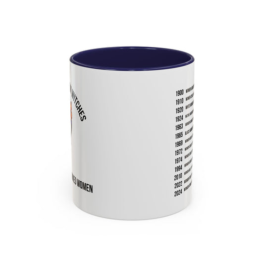 Viral Women's Rights Mug | Feminist Mug | Women's Rights Mug | Witches | Election Mug | Viral Mug Quote | 11oz Accent Mug | 15oz Accent Mug