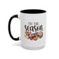 Tis The Season Fall Mug | Fall Season Mug | Gift for Her | Fall Mug | 11oz Accent Mug | 15oz Accent Mug