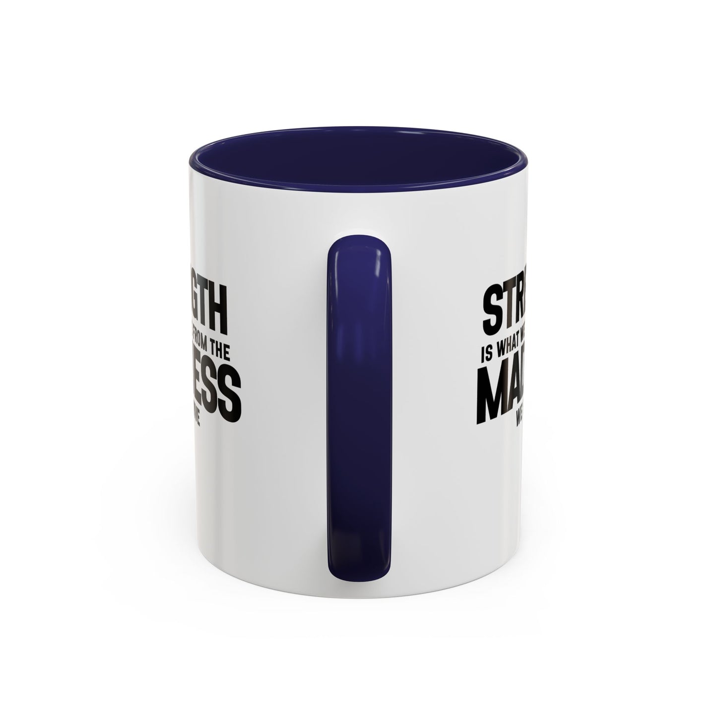 Strength Quote Gift | Motivational Quote Gift | Ceramic Mug | Gift for Her | 11oz Accent Mug | 15oz Accent Mug