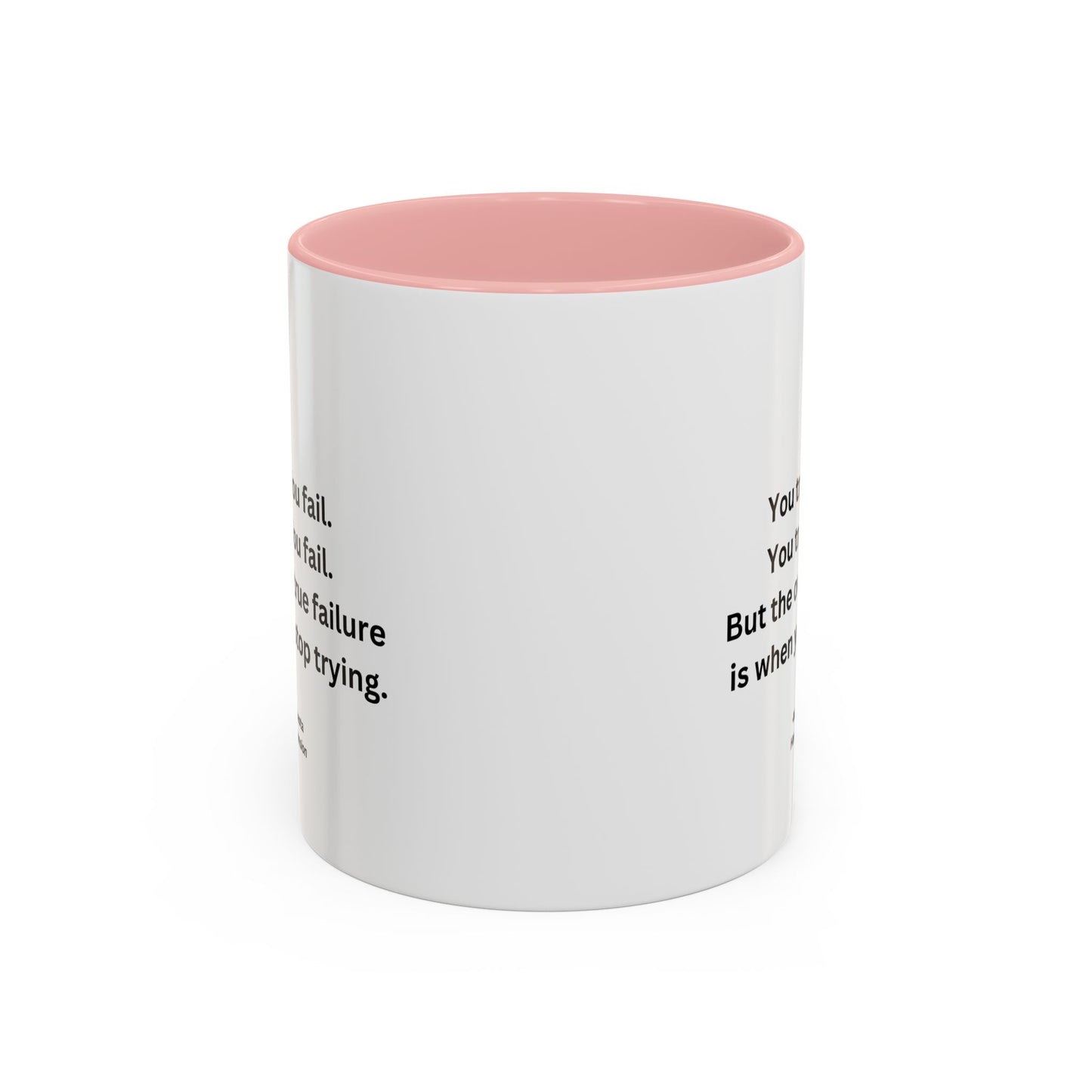 You Try You Fail Quote Mug | Movie Quote | Motivational TV Quote Mug | 11oz Accent Mug | 15oz Accent Mug