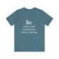 Be Pretty Motivational T-shirt