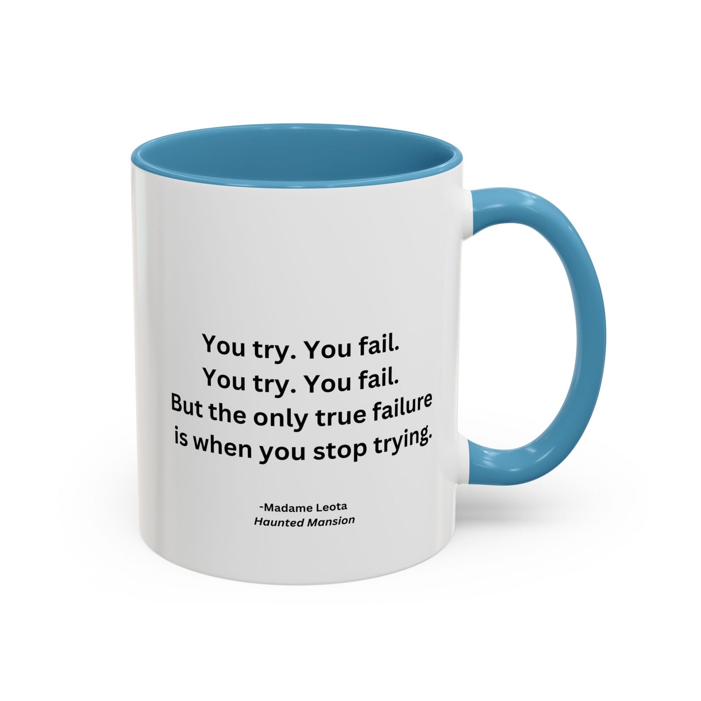 You Try You Fail Quote Mug | Movie Quote | Motivational TV Quote Mug | 11oz Accent Mug | 15oz Accent Mug
