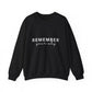 Remember Inspirational Quote Unisex Heavy Blend™ | Motivational Sweatshirt | Inspirational Gift | Gift For Her | Gift For Him