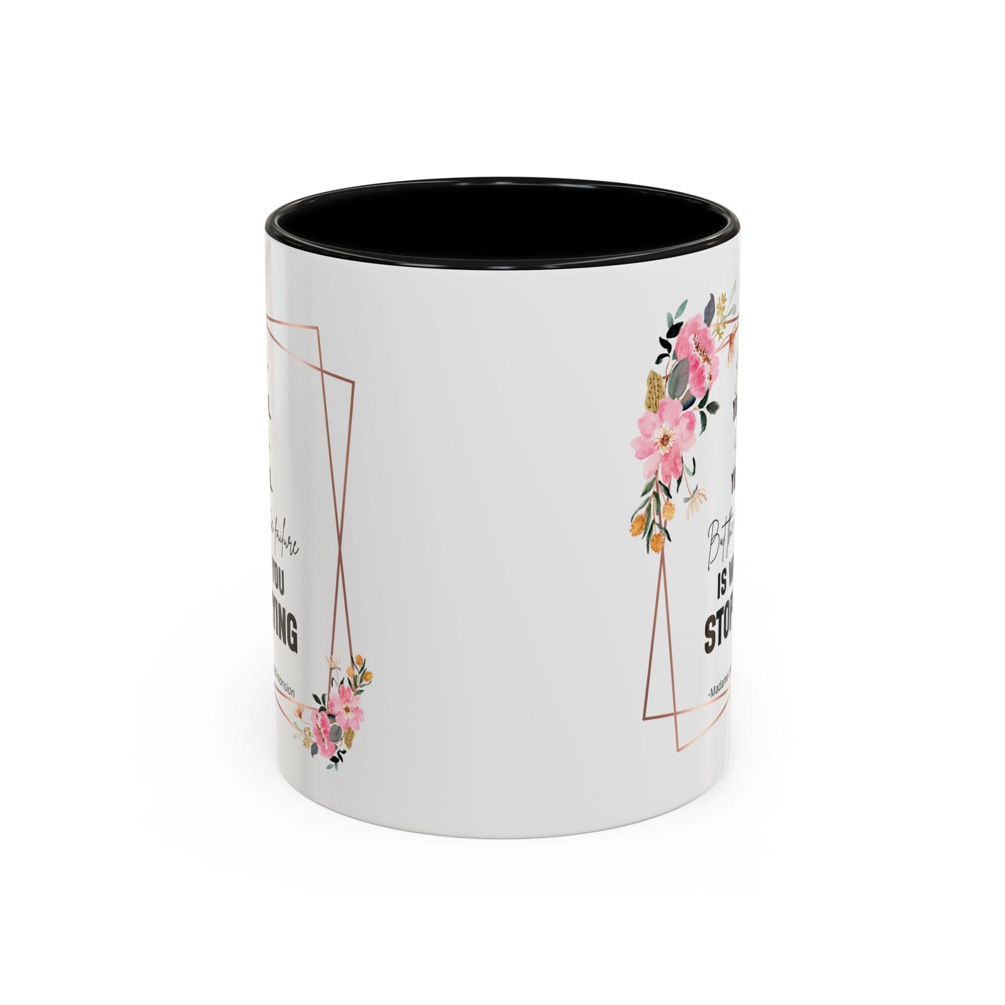 Decorative Motivational Quote | Madame Leota Movie Quote | Motivational Quote Mug | 11oz Accent Mug | 15oz Accent Mug