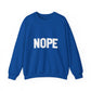 Nope Inspirational Quote Unisex Heavy Blend™ | Motivational Sweatshirt | Inspirational Gift | Gift For Her | Gift For Him