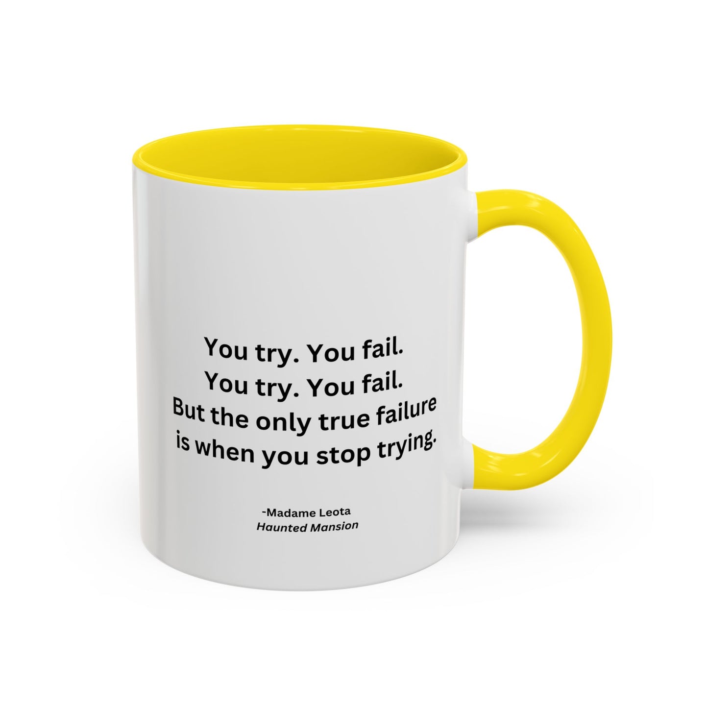 You Try You Fail Quote Mug | Movie Quote | Motivational TV Quote Mug | 11oz Accent Mug | 15oz Accent Mug
