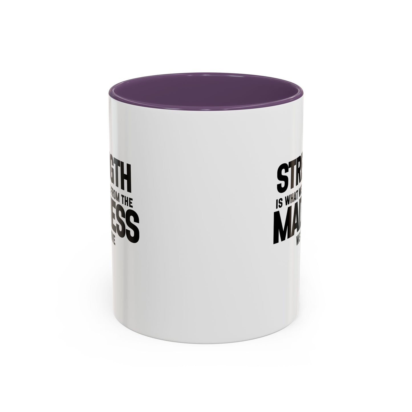 Strength Quote Gift | Motivational Quote Gift | Ceramic Mug | Gift for Her | 11oz Accent Mug | 15oz Accent Mug