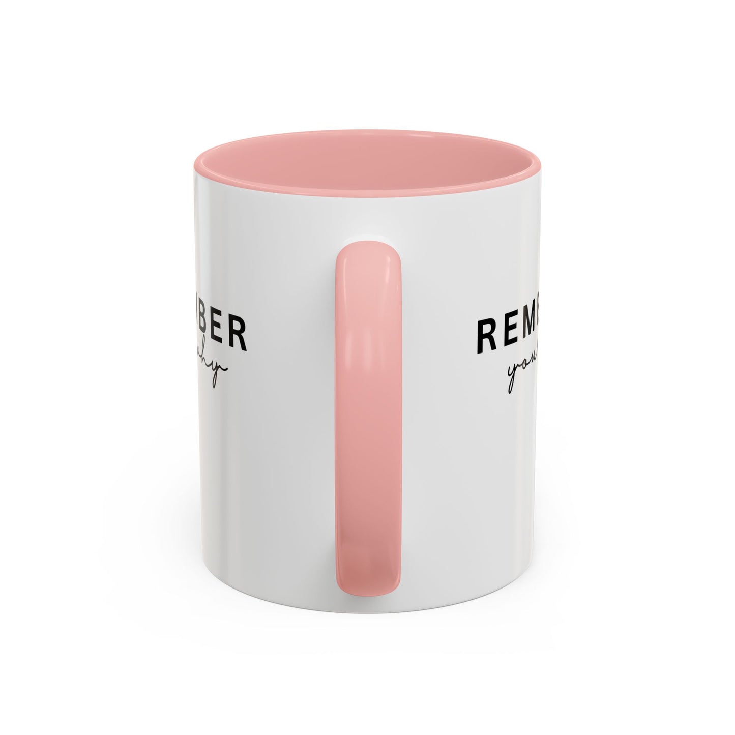 Remember Your Why Inspirational Quote Gift | Motivational Quote Gift | Ceramic Mug | 11oz Accent Mug | 15oz Accent Mug