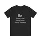 Be Pretty Motivational T-shirt
